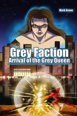 Cover of Grey Faction - Arrival of the Grey Queen (2nd edition)