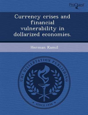 Book cover for Currency Crises and Financial Vulnerability in Dollarized Economies