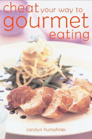 Cover of Cheat Your Way to Gourmet Eating