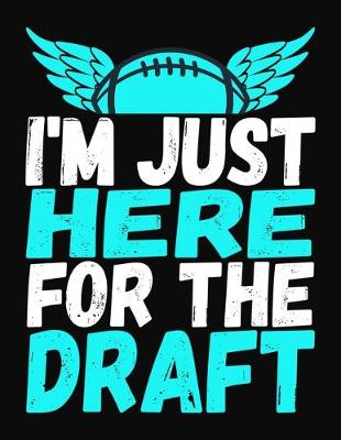 Book cover for I'm Just Here For The Draft