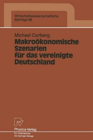 Cover of Makroökonomische Szenarien für das vereinigte Deutschland
