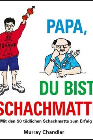 Cover of Papa Du Bist Schachmatt!