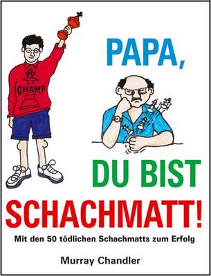 Book cover for Papa Du Bist Schachmatt!