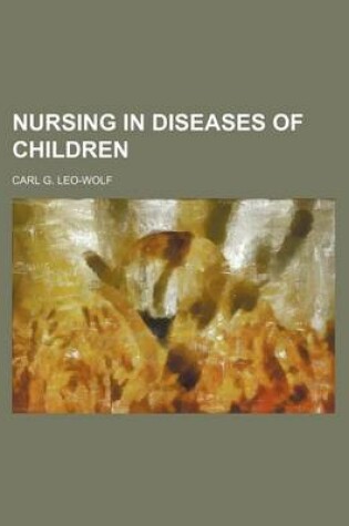 Cover of Nursing in Diseases of Children