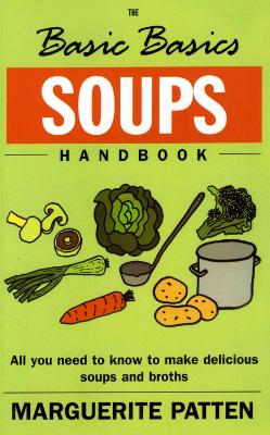 Book cover for The Basic Basics Soups Handbook