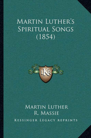 Cover of Martin Luther's Spiritual Songs (1854)
