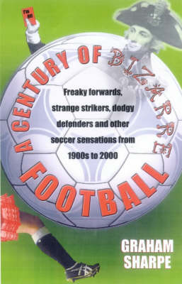 Book cover for A Century of Bizarre Football