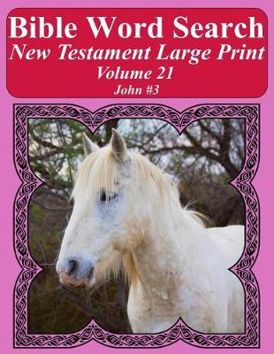 Cover of Bible Word Search New Testament Large Print Volume 21