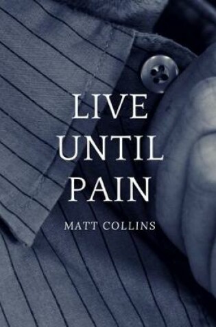 Cover of Live Until Pain