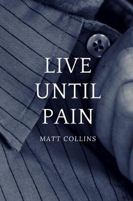 Book cover for Live Until Pain