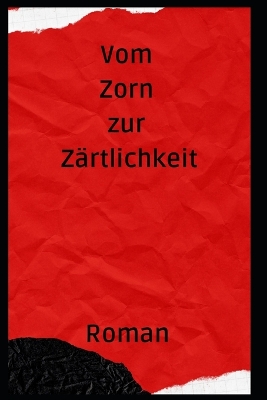 Book cover for Vom Zorn zur Zärtlichkeit