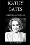 Book cover for Kathy Bates Calm Coloring Book