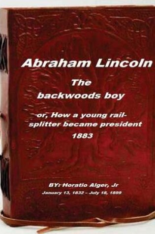Cover of Abraham Lincoln, the backwoods boy