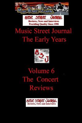 Book cover for Music Street Journal: the Early Years Volume 6 - the Concert Reviews