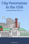 Book cover for City Panoramas in the USA Coloring Book for Kids 1 & 2