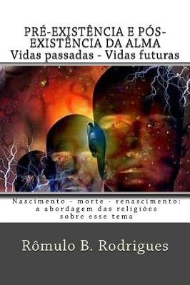 Book cover for Pr -Existencia E P s-Existencia Da Alma / Vidas Passadas, Vidas Futuras