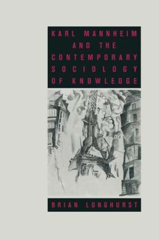 Cover of Karl Mannheim and the Contemporary Sociology of Knowledge