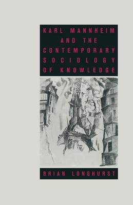 Book cover for Karl Mannheim and the Contemporary Sociology of Knowledge