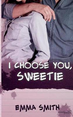 Book cover for I choose you, Sweetie