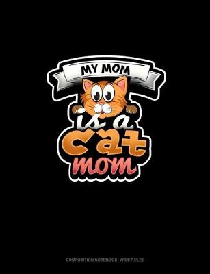 Cover of My Mom Is A Cat Mom