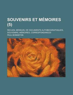 Book cover for Souvenirs Et Memoires (5); Recueil Mensuel de Documents Autobiographiques, Souvenirs, Memoires, Correspondances