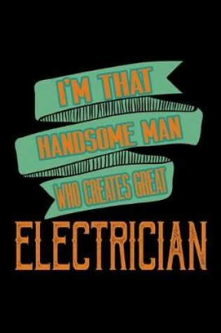 Cover of I'm that handsome man who creates great electrician