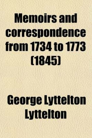 Cover of Memoirs and Correspondence from 1734 to 1773 (Volume 1)