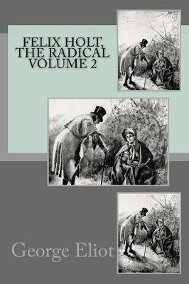 Book cover for Felix Holt, The Radical Volume 2