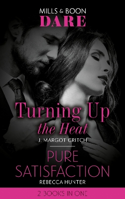 Book cover for Turning Up The Heat / Pure Satisfaction