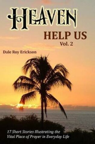 Cover of Heaven Help Us Short Stories Volume Two