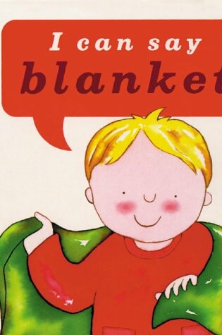 Cover of I Can Say Blanket!