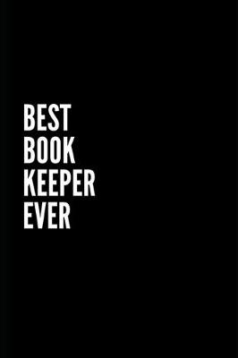 Book cover for Best Book Keeper Ever Notebook