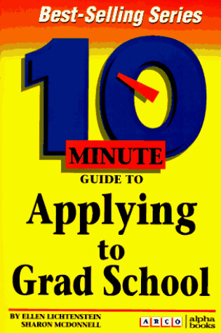 Cover of 10 Minute Guide to Applying to Grad School