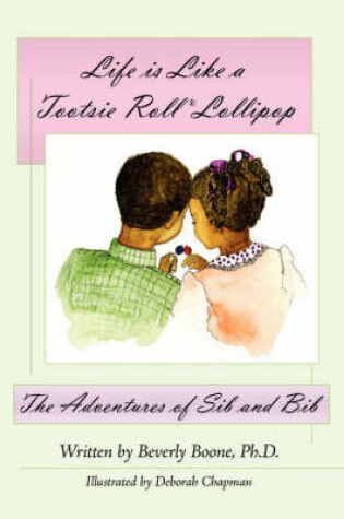 Cover of Life is Like a Tootsie Roll(R) Lollipop