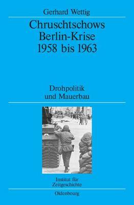 Book cover for Chruschtschows Berlin-Krise 1958 Bis 1963