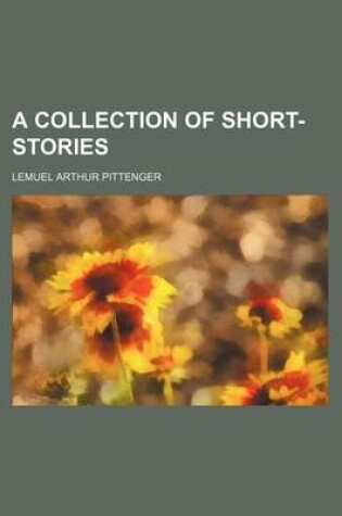 Cover of A Collection of Short-Stories