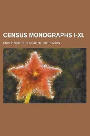 Cover of Census Monographs I-XI