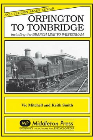 Cover of Orpington to Tonbridge