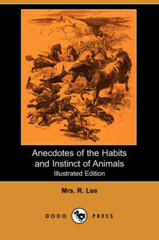 Cover of Anecdotes of the Habits and Instinct of Animals (Dodo Press)