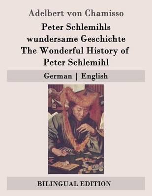 Book cover for Peter Schlemihls wundersame Geschichte / The Wonderful History of Peter Schlemihl
