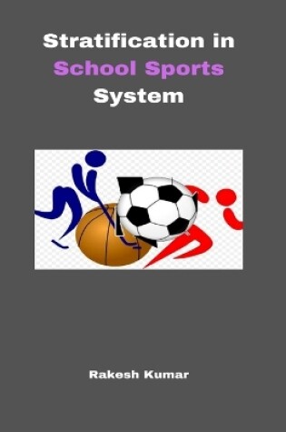 Cover of Stratification in School Sports System