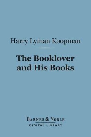 Cover of The Booklover and His Books (Barnes & Noble Digital Library)