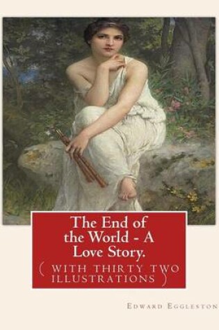 Cover of The End of the World - A Love Story. NOVEL By