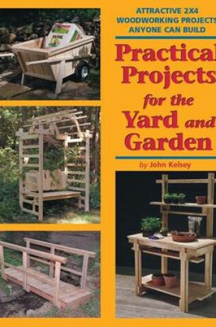 Cover of Practical Projects for the Yard and Garden
