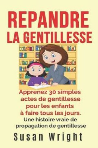 Cover of Repandre la gentillesse