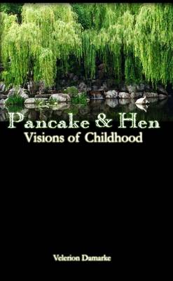 Book cover for Pancake & Hen : Visions of Childhood