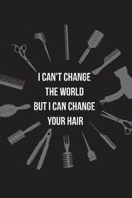 Book cover for I can't change the world but I can change your hair