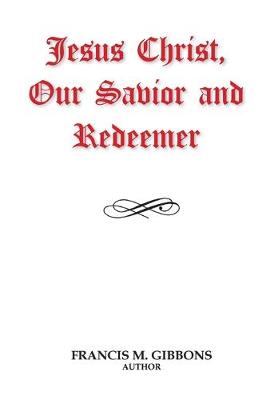 Book cover for Jesus Christ, Our Savior and Redeemer