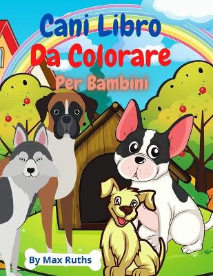 Book cover for Cani Libro Da Colorare