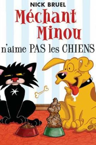 Cover of Mechant Minou n'Aime Pas Les Chiens